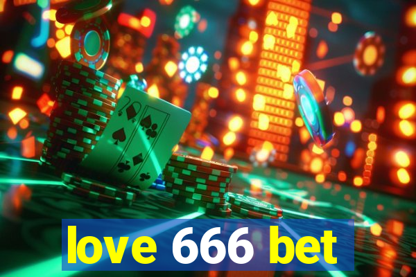 love 666 bet